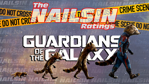 The Nailsin Ratings: Guardians Of The Galaxy Vol 3