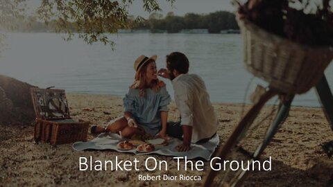 Blanket On The Ground - Robert Dior Riocca