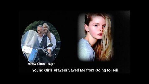 Young Girls Prayers Saved Me from Going to Hell by Dr Yeager