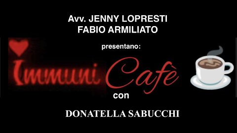 IMMUNI CAFÈ - 4a Puntata con Donatella Sabucchi