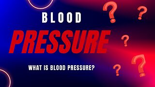 Blood pressure: What is blood pressure?