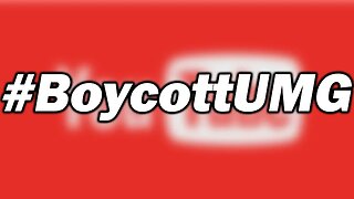 #BoycottUMG - YouTube Is Partnering With The #1 False Copyright Striking Offender