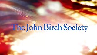 The John Birch Society — Who We Are