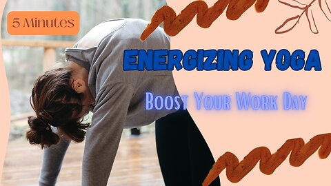 5-Minute Energizing Morning Yoga for Strengthening Your Workday