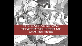 THE DARKNESS WAS COMFORTABLE FOR ME CHAPTER 48 - 80