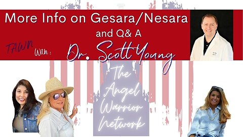 Dr. Scott Young: Who's Ready For More Info on Gesara and Nesara?