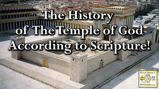 The History of The Temple of God According to Scripture!