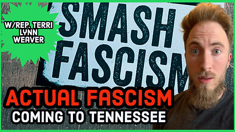 Actual Fascism Could Be Coming to Tennessee w/Terri Lynn Weaver