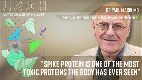 Dr Paul Marik MD - Spike protein is one of the most toxic proteins the body has ever seen