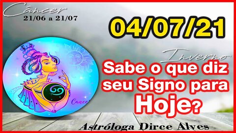 [Horóscopo do Dia] 04/07/2021previsões astrais para todos os signos Dirce Alves [Domingo]#Novo