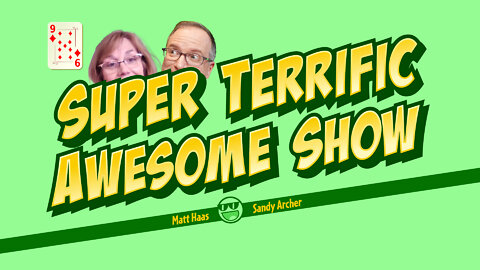 Super Terrific Awesome Show - April 22