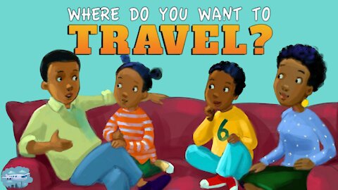 Where Do You Want to Travel? - Kids Read Aloud