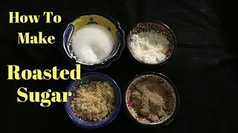 How & Why to Make Roasted/Toasted Sugar