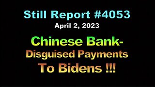 Chinese Bank Disguised Payments To Bidens, 4053