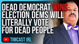 Dead Democrat WINS Election, Democrats Will Literally Vote For Dead People