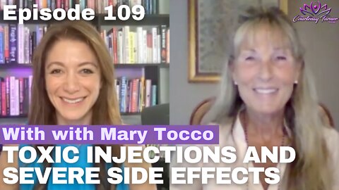 Ep 109: Toxic Injections and Severe Side Effects with Mary Tocco