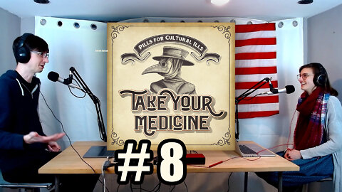 Take Your Medicine #8 - COVID Conspiracies Right Again, Microaggressions, and Democracy