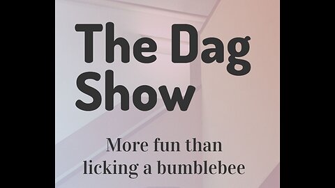 Video #66. The DAG SHOW Morning Coffee