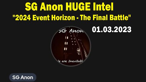 SG Anon HUGE Intel Jan 3: "2024 Event Horizon - The Final Battle"