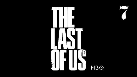 HBO's The Last of Us: Ep7