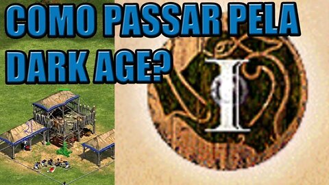 Age of Empires II - Aprenda a Jogar - Como passar pela Idade das Trevas? (Tutorial Dark Age)