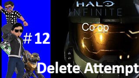 Delete Attempt-Playing Halo Infinite (Co op) #12 (Audio Delay)