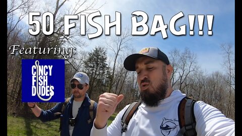Epic 50+ Fish Bag!!! (featuring Cincy Fish Dudes)