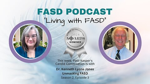 Unnasking FASD: Insights from Dr. Ken Jones