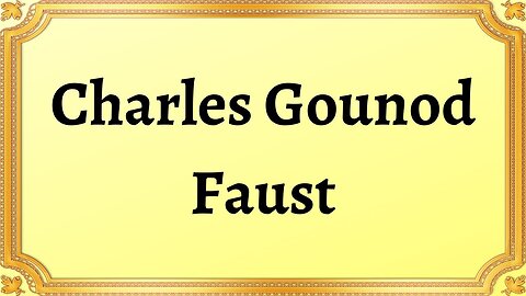 Charles Gounod Faust