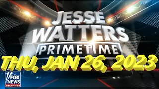 Jesse Watters 01-26-2023