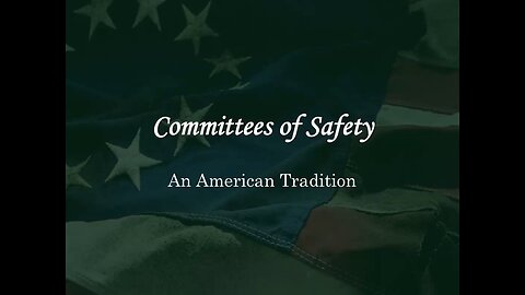 Committees of Safety - An American Tradition