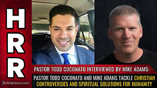 Pastor Todd Coconato and Mike Adams tackle Christian controversies...