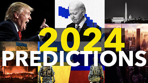 2024 Political Predictions: Trump, the Election, AI, Political Unrest, China, Ukraine, and more...