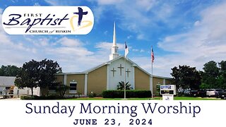 Sunday Morning Worship June 23 2024