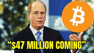 “BlackRock Will Send Bitcoin to $47 Million Per Coin”