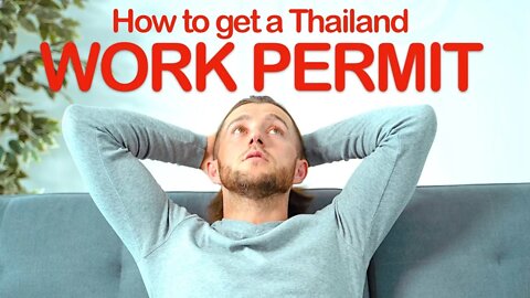 Can you get a WORK PERMIT in THAILAND?? 2022 Edition