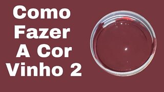 Como fazer a cor Vinho - Mistura de Cores