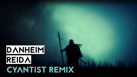Danheim - Reida (Cyantist Remix) [VIKING TECHNO]
