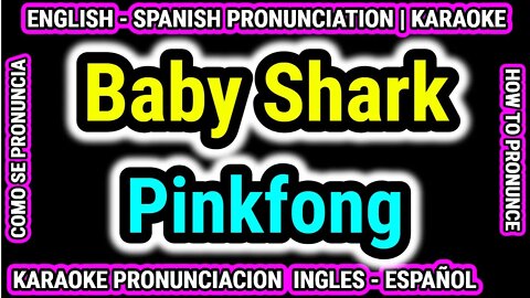 Baby Shark | Pinkfong | Como hablar cantar con pronunciacion en ingles nativo español