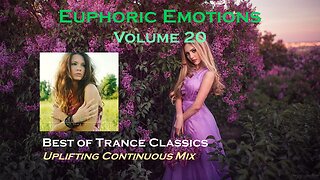 Euphoric Emotions Vol. 20 (Continuous Trance Mix)