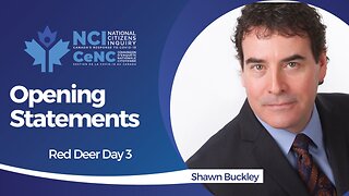 Shawn Buckley - Red Deer, Alberta - Day 3 Opening Statements - Apr 28, 2023