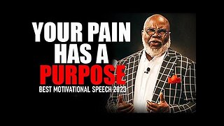 YOUR PAIN HAS A PURPOSE - Best Motivational Speech