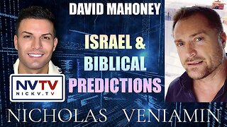 David Mahoney Discusses Israel & Biblical Prediction with Nicholas Veniamin