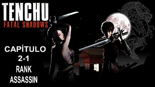 [PS2] - Tenchu: Fatal Shadows - [Capítulo 2-1] - Rank Assassin - Detonado 100% - 60 Fps - 1440p