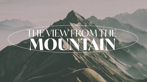 The View From The Mountain | Mark Hoffman | Message Only
