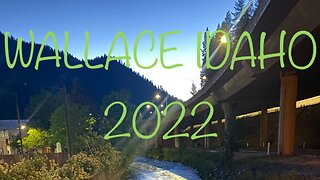 Wallace Idaho 2022