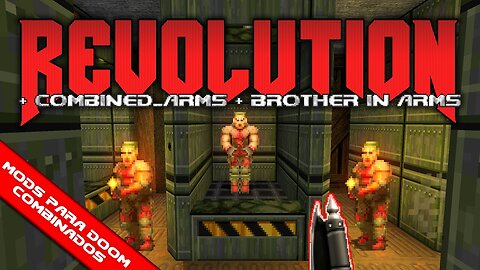 Revolution! + Combined_Arms v1.0 + Brother in Arms [Mods para Doom Combinados]