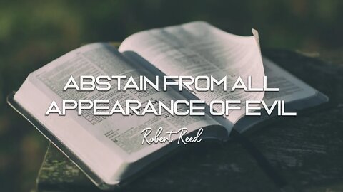 Robert Reed - Abstain From All Appearance of Evil