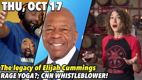 Thu, Oct 17: Elijah Cummings Dead ... 1951-2019 RMC (rest my case)