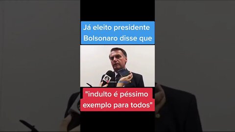 Bolsonaro é contra indulto